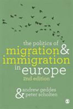 The Politics of Migration and Immigration in Europe