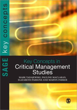 Key Concepts in Critical Management Studies Key Concepts in Critical Management Studies
