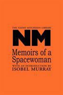 Memoirs of a Spacewoman  9781849210355 Front Cover