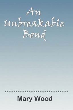 An Unbreakable Bond