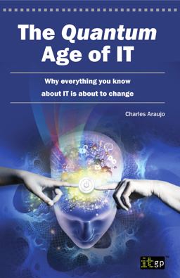 Quantum Age of IT  9781849283755 Front Cover