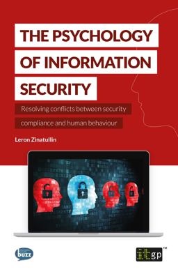 Psychology of Information Security Resolving Conflicts Between Security Compliance and Human Behaviour  9781849287890 Front Cover