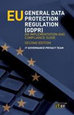 EU General Data Protection Regulation (GDPR) An Implementation and Compliance Guide 2nd 9781849289450 Front Cover