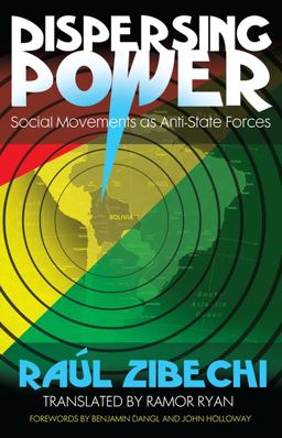 Dispersing Power Social Movements As Anti-State Forces  9781849350112 Front Cover
