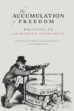 Accumulation of Freedom Writings on Anarchist Economics  9781849350945 Front Cover