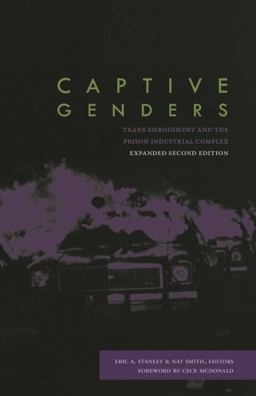 Captive Genders Trans Embodiment and the Prison Industrial Complex, Second Edition  9781849352345 Front Cover