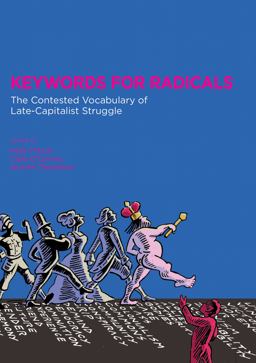 Keywords for Radicals The Contested Vocabulary of Late-Capitalist Struggle  9781849352420 Front Cover