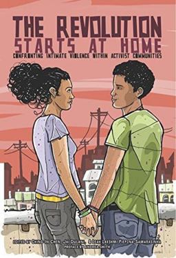 Revolution Starts at Home Confronting Intimate Violence Within Activist Communities  9781849352628 Front Cover