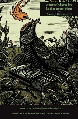 Anarchism in Latin America:  9781849352826 Front Cover
