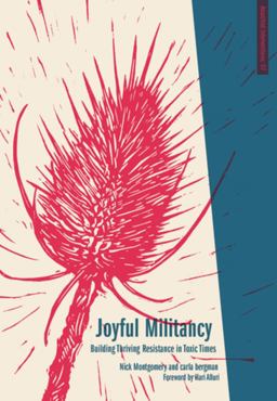 Joyful Militancy Building Thriving Resistance in Toxic Times  9781849352888 Front Cover