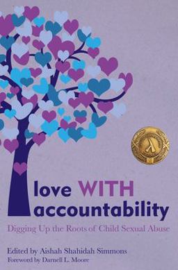 Love with Accountability Digging up the Roots of Child Sexual Abuse  9781849353526 Front Cover