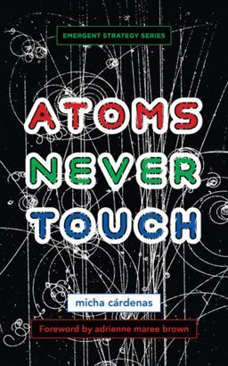 Atoms Never Touch  9781849355285 Front Cover