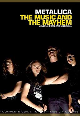 Metallica: The Music and the Mayhem