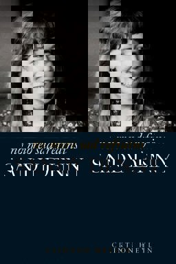 No More Sad Refrains The Life and Times of Sandy Denny  9781849386982 Front Cover