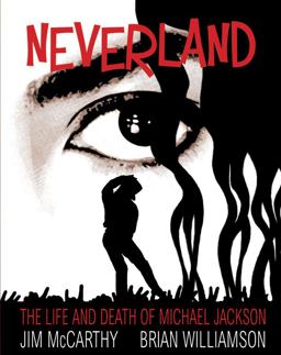 Neverland The Life and Death of Michael Jackson  9781849387019 Front Cover