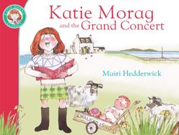 Katie Morag and the Grand Concert  9781849410878 Front Cover
