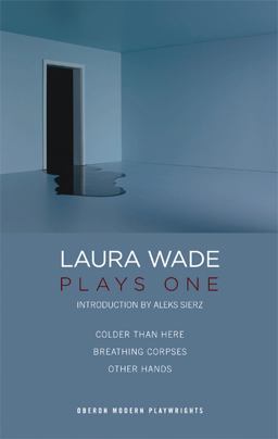 Laura Wade: Plays One  9781849432238 Front Cover