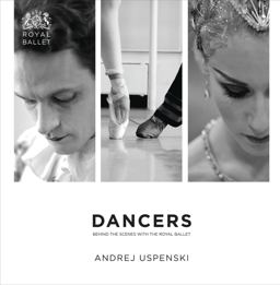 Dancers: Behind the Scenes with the Royal Ballet  9781849433884 Front Cover