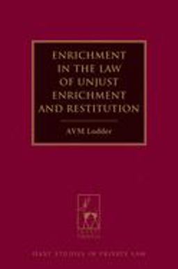 Enrichment in the Law of Unjust Enrichment and Restitution  9781849463294 Front Cover