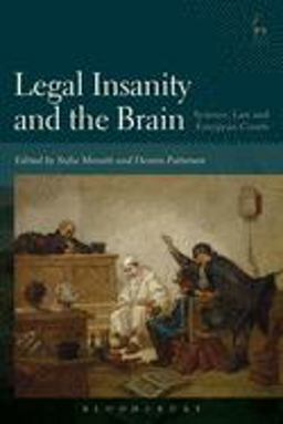 Legal Insanity and the Brain Science, Law and European Courts  9781849467919 Front Cover