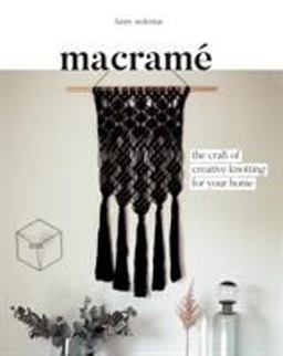 Macrame The Craft of Creative Knotting for Your Home  9781849499408 Front Cover