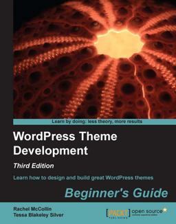 Wordpress 3.2 Theme Development 3rd 2013 9781849514224 Front Cover