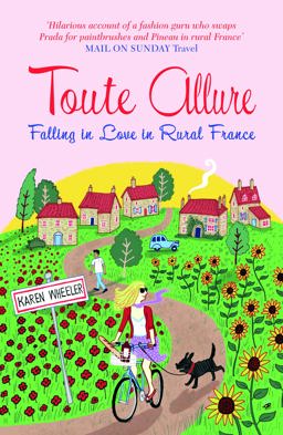 Toute Allure Falling in Love in Rural France  9781849530668 Front Cover