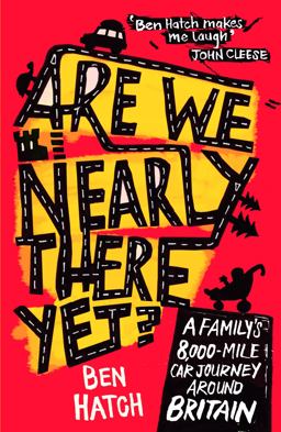 Are We Nearly There Yet? A Family's 8000-Mile Car Journey Around Britain  9781849531559 Front Cover