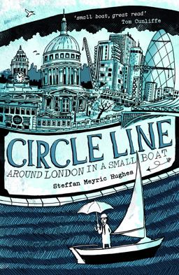 Circle Line Arond London in a Small Boat  9781849532938 Front Cover