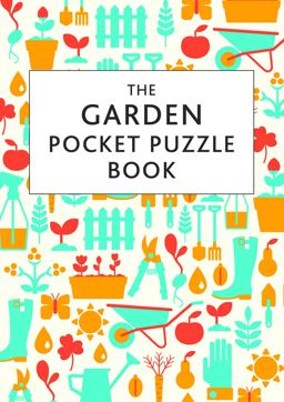 The Garden Pocket Puzzle Book The Garden Pocket Puzzle Book