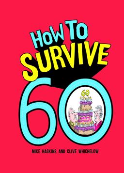 How to Survive 60 2016 9781849539371 Front Cover