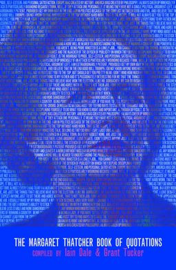 Margaret Thatcher Book of Quotations  9781849543835 Front Cover