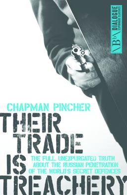 Their Trade Is Treachery The Full Unexpurgated Truth about the Russian Penetration of the World's Secret Defences  9781849547833 Front Cover