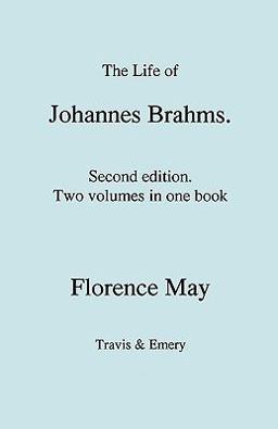 The Life of Johannes Brahms Second Edition, Revised