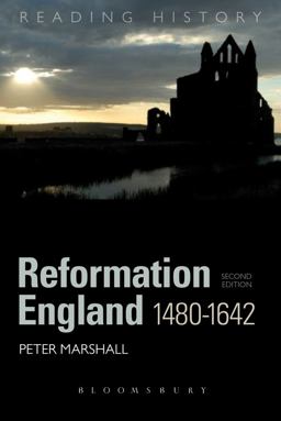 Reformation England 1480-1642 2nd 9781849665292 Front Cover
