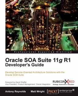 Oracle SOA Suite 11g R1 Developer's Guide  9781849680189 Front Cover