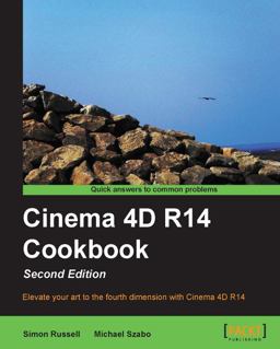 Cinema 4D R14 Cookbook 2nd 9781849696685 Front Cover