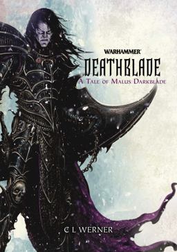 Deathblade: a Tale of Malus Darkblade
