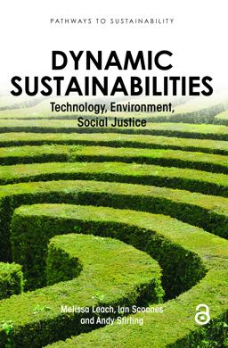 Dynamic Sustainabilities Technology, Environment, Social Justice  9781849710930 Front Cover