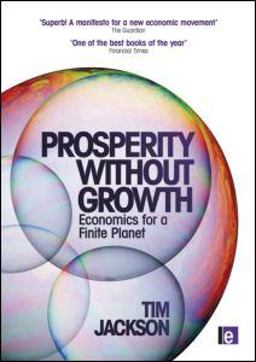 Prosperity Without Growth Economics for a Finite Planet  9781849713238 Front Cover