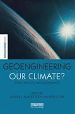 Geoengineering Our Climate? Ethics, Politics, and Governance  9781849713740 Front Cover