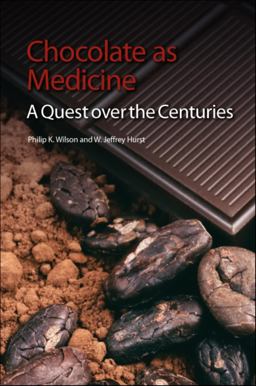 Chocolate As Medicine A Quest over the Centuries  9781849734110 Front Cover