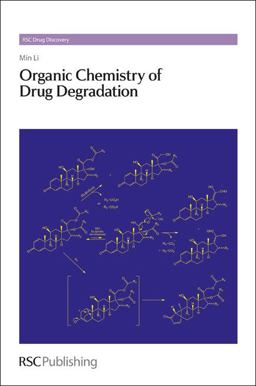 Organic Chemistry of Drug Degradation  9781849734219 Front Cover