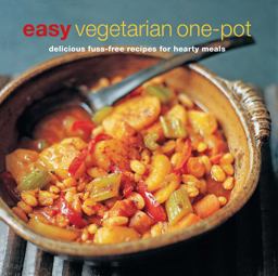Easy Vegetarian One-Pot Delicious Fuss-Free Recipes for Hearty Meals  9781849751599 Front Cover
