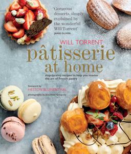 Patisserie at Home Step-By-step Recipes to Help You Master the Art of French Pastry  9781849753548 Front Cover