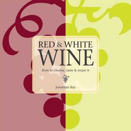 Wine How to Choose, Taste and Enjoy It  9781849753630 Front Cover