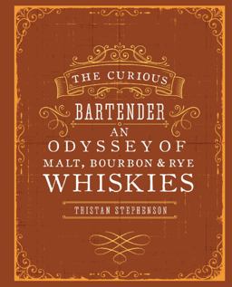 Curious Bartender: an Odyssey of Malt, Bourbon and Rye Whiskies  9781849755627 Front Cover