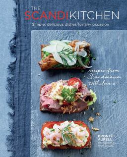 ScandiKitchen Simple, Delicious Dishes for Any Occasion  9781849756549 Front Cover