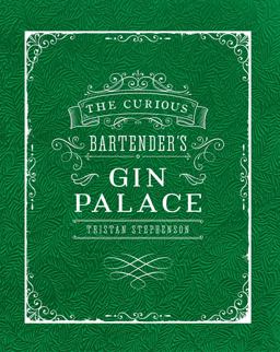 Curious Bartender's Gin Palace  9781849757010 Front Cover