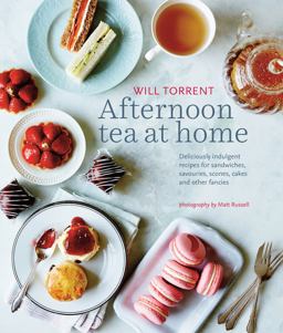 Afternoon Tea at Home Deliciously Indulgent Recipes for Sandwiches, Savouries, Scones, Cakes and Other Fancies  9781849757027 Front Cover